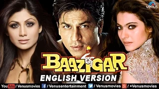 Baazigar - English Version | Shahrukh Khan | Kajol | Shilpa Shetty | Hindi Thriller Movie