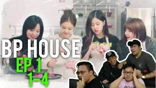 BLACKPINK HOUSE Ep. 1-1 to 4 (Reactions w/ ENG Subs)