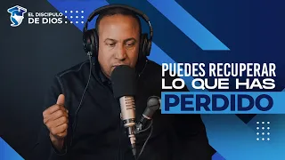 PUEDES RECUPERAR LO QUE HAS PERDIDO - @JuanCarlosHarriganOficial  @eldiscipulodediosJCH