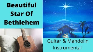 Beautiful Star of Bethlehem | Bluegrass Christmas Hymn | Instrumental Guitar & Mandolin