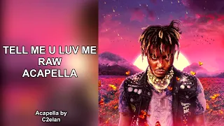 Juice WRLD & Trippie Redd -  Tell Me U Luv Me (RAW ACAPELLA) NO AUTOTUNE