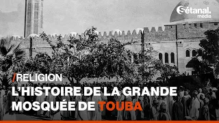 L’histoire de la grande mosquée de Touba, emblème du mouridisme