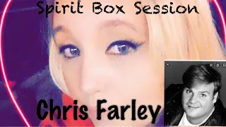 Chris Farley Spirit Box Session!!!!