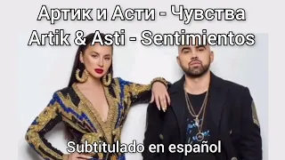 Artik & Asti - Чувства /Chuvstva subtitulado en español.