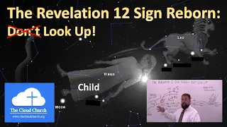 The Revelation 12 Sign Reborn: Don't Look Up!