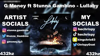 G Money ft Stunna Gambino - Lullaby (432hz)