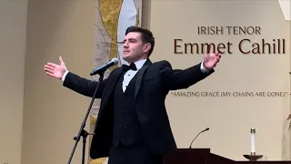 “AMAZING GRACE (MY CHAINS ARE GONE)” - Emmet Cahill - January 6, 2024