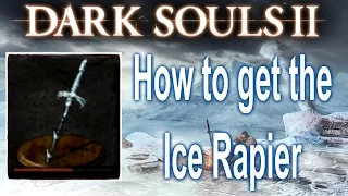 How to get the Ice Rapier Dark Souls 2 Crown of the Ivory King DLC Weapon