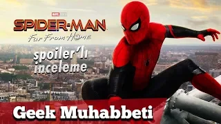 Spider-Man: Far From Home - Detaylı İnceleme //"Mahallemizin Kahramanına Ne Olacak?" // SPOILER!