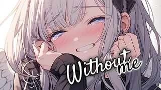 Nightcore _ Without Me ( Halsey ) | lyrics