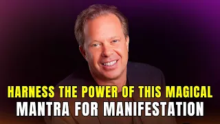 Say This MAGICAL MANTRA To Manifest Anything You Want - Joe Dispenza