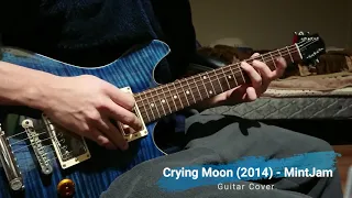 MintJam - 「Crying Moon (Re-recording Ver.)」Guitar Cover.