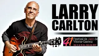 Larry Carlton Quartet - Festival de Jazz de Vitoria-Gasteiz 2017