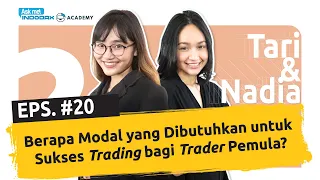 Ask Me eps 20: Berapa Modal yang Dibutuhkan untuk Sukses Trading bagi Trader Pemula?