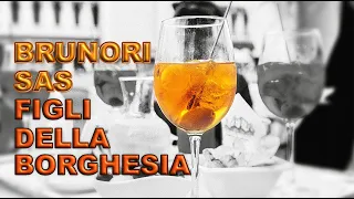 FIGLI DELLA BORGHESIA - BRUNORI SAS