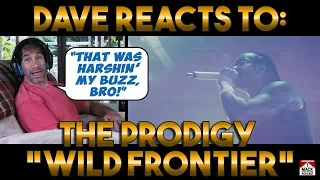Dave's Reaction: The Prodigy — Wild Frontier