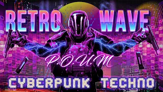 Cyberpunk 2077 - Best Electro & Techno Mix - Dark Synthwave Dark Industrial Music/RETRO P.O.U.M WAVE