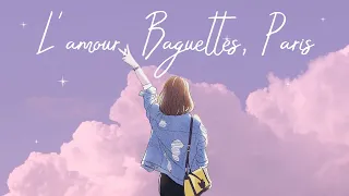 🌻L’Amour, Les Baguettes, Paris - Stella Jang | Lyrics + Vietsub