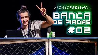 AFONSO PADILHA -  eu na BANCA DE PIADAS #02