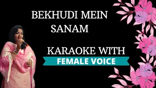 Bekhudi Mein Sanam karaoke with female voice