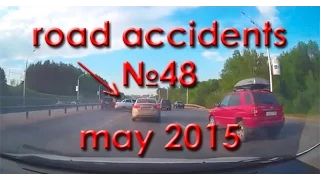 Подборка аварий  ДТП №48 май 2015   may  road accidents