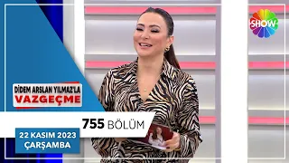 Didem Arslan Yılmaz'la Vazgeçme 755. Bölüm | 22 Kasım 2023