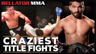 Craziest Title Fights | Bellator MMA