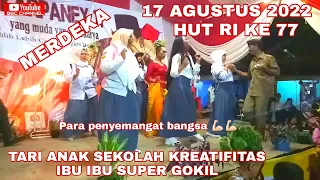 TARI ANAK SEKOLAH PARA PENYEMANGAT BANGSA IBU IBU SUPER GOKIL