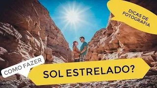 [Dicas de Fotografia] Como Fotografar o Sol Estrelado?