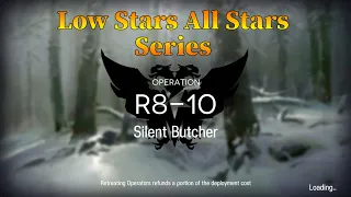 Arknights R8-10 Guide Low Stars All Stars