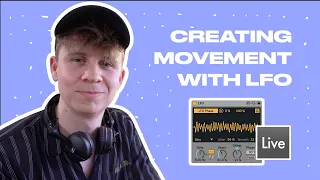 One Tip: Using Ableton's LFO To Give Your Tracks More Movement