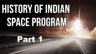 History of Indian Space Program Part 1, Know everything about ISRO's achievements & missions