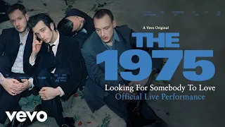 The 1975 - Looking For Somebody To Love (Official Live Performance) | Vevo