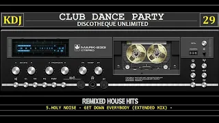 More Remixed House Hits - Club Dance Party 30 ((KDJ 2022)