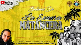 BOLEROS SONORA MATANCERA VOL 1 DJ NEGRO ANDRES