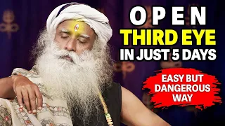 IN JUST 5 DAYS YOU CAN OPEN THIRD EYE | SADHGURU | FAST BUT DANGEROUS METHOD