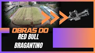 Andamento das obras do Red Bull Bragantino no Estádio Municipal! - EP17