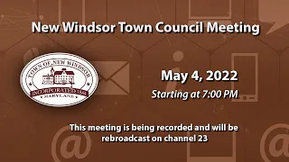 New Windsor Town Council Meeting 5-4-2022