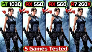 Rx 550 vs GT 1030 vs Rx 560 vs R7 260x | GPUs War