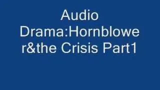 AudioDrama:Hornblower & theCrisis Part1