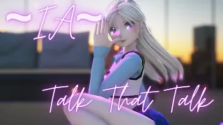 {MMD} ~TWICE~ (트와이스) ♥Talk That Talk♥ {~IA~}