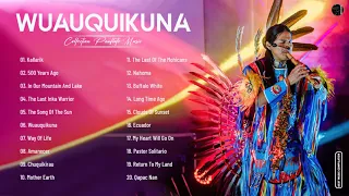 Wuauquikuna Greatest Hits Full Abum 2021 - The Best Song Of Wuauquikuna - Best Panflute Music