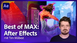 Best of MAX 2023: After Effects Updates mit Tim Möbest