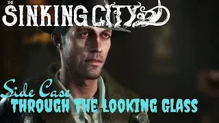 The Sinking City - Side Case  - Through The Looking Glass
