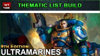 Thematic List Build: Ultramarines - 9th Edition