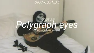 YUNGBLUD - Polygraph eyes [unplugged version/slowed]