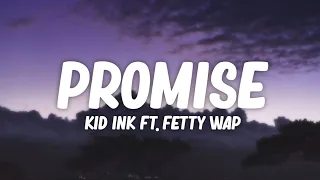 Kid Ink - Promise (Lyrics)☁️ ft. Fetty Wap | I love the way you stare [TikTok Song]