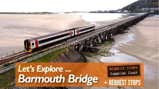 Let's Explore ... Barmouth Bridge
