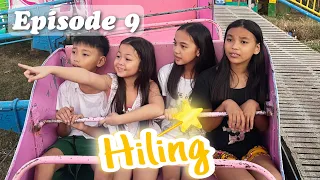 HILING | EPISODE 9