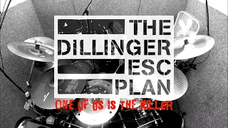 THE DILLINGER ESCAPE PLAN - One of Us is the Killer - Drum Cover